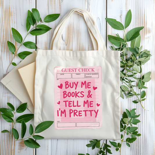 Buy me Books & Tell me I'm Pretty Tote